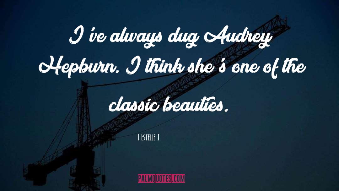 Audrey Hepburn quotes by Estelle