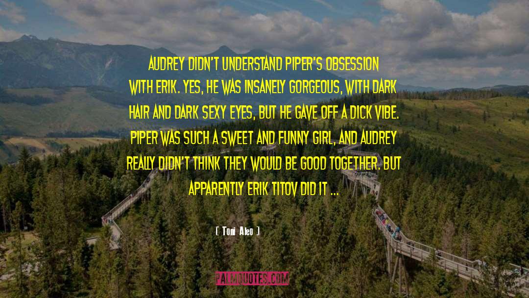 Audrey quotes by Toni Aleo
