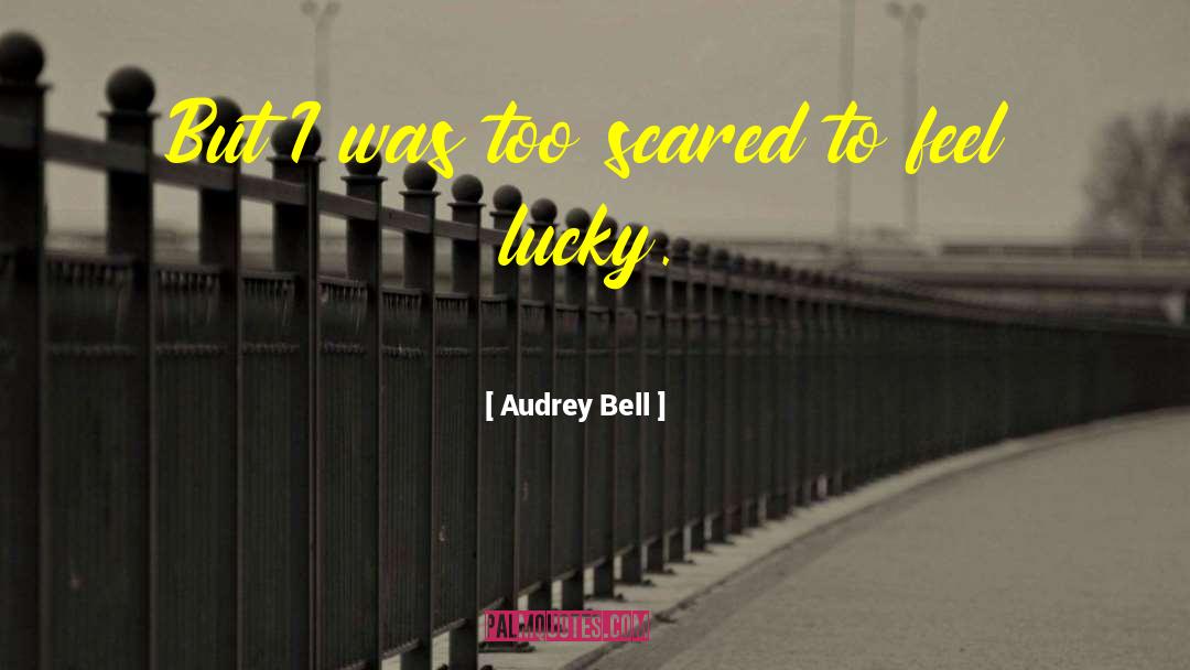 Audrey quotes by Audrey Bell