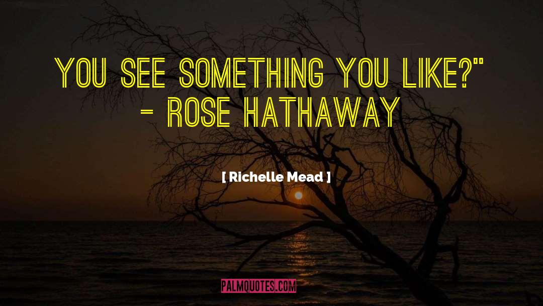 Audrey Rose quotes by Richelle Mead