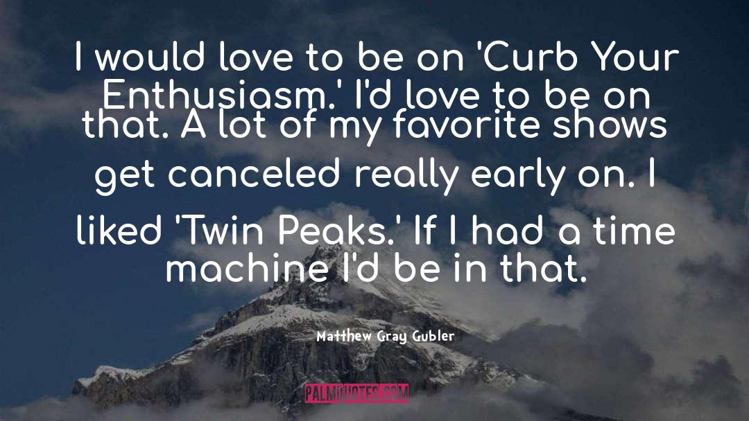 Audrey Twin Peaks quotes by Matthew Gray Gubler