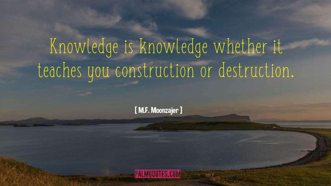 Aufderheide Construction quotes by M.F. Moonzajer