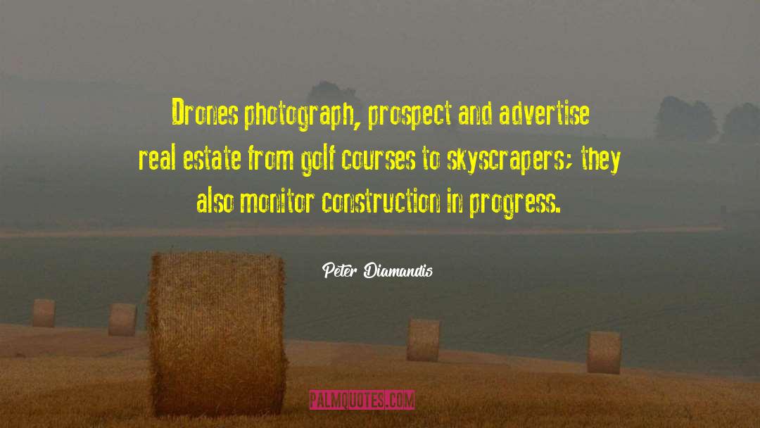 Aufderheide Construction quotes by Peter Diamandis