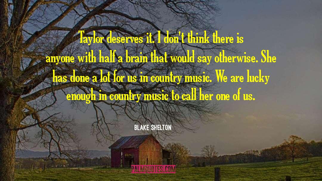 Aughtry Taylor quotes by Blake Shelton