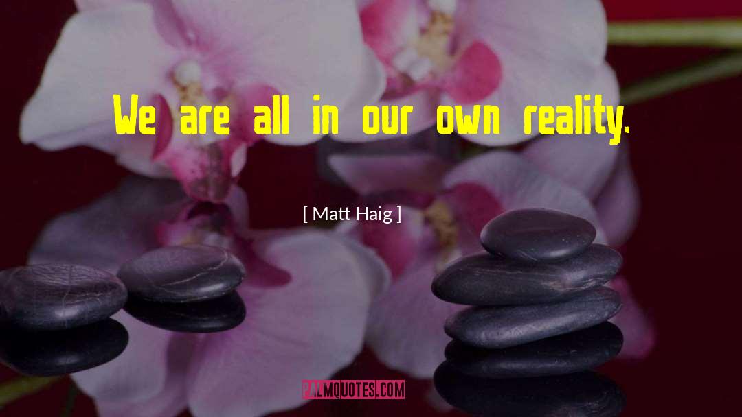 Augmented Reality quotes by Matt Haig