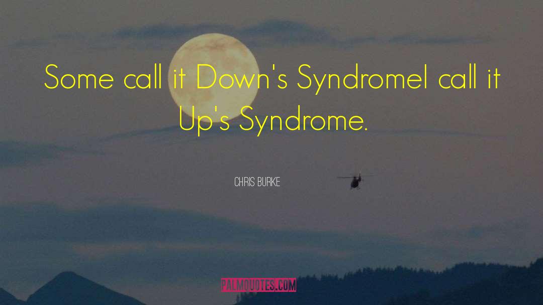 Augsburger Syndrome quotes by Chris Burke