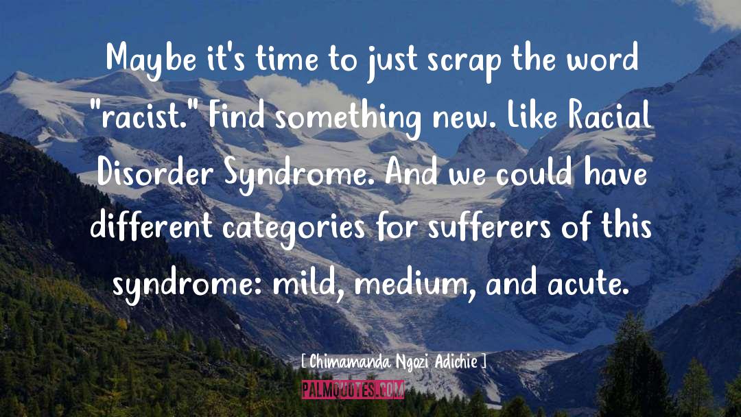 Augsburger Syndrome quotes by Chimamanda Ngozi Adichie