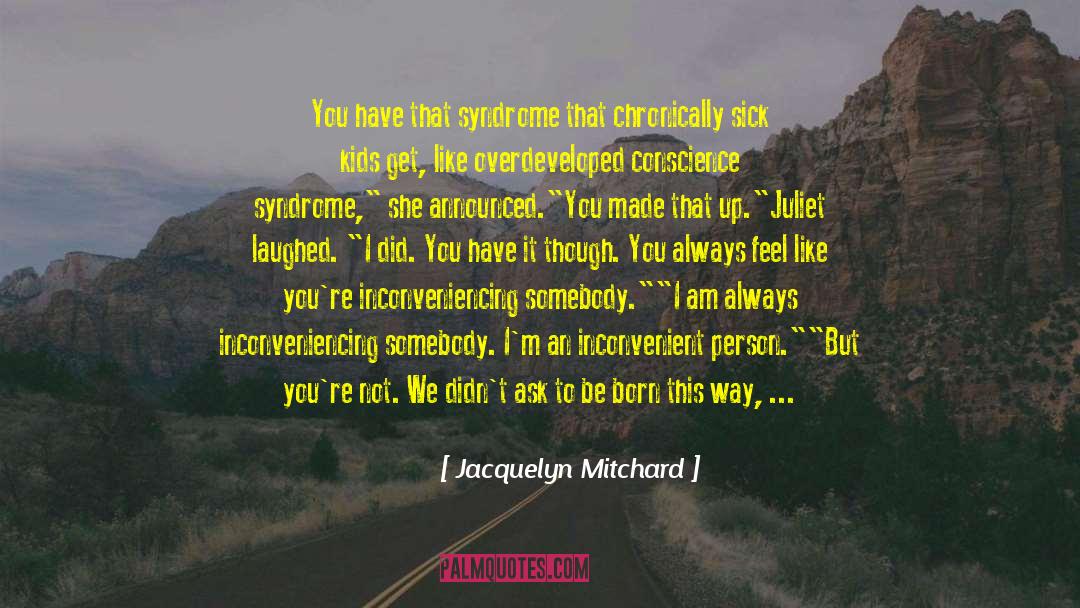 Augsburger Syndrome quotes by Jacquelyn Mitchard