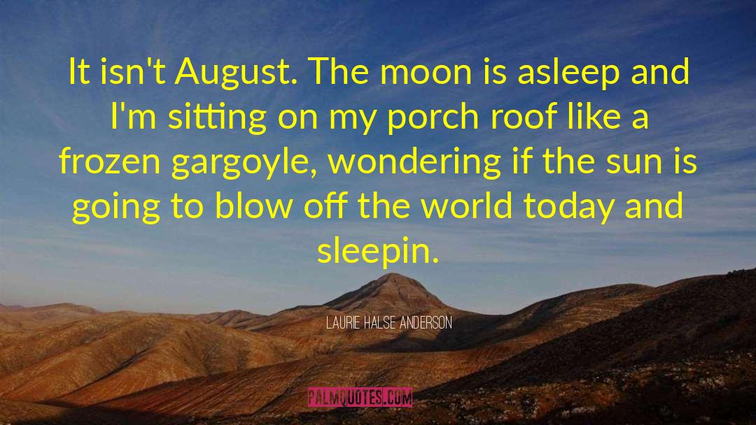 August 2007 quotes by Laurie Halse Anderson