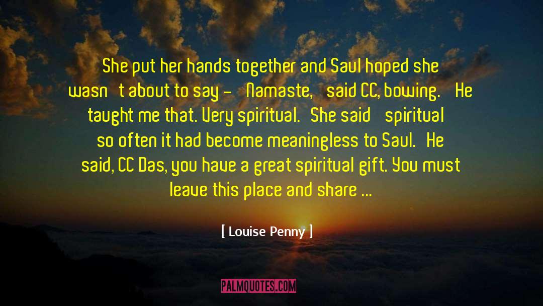 August An Indian Story quotes by Louise Penny