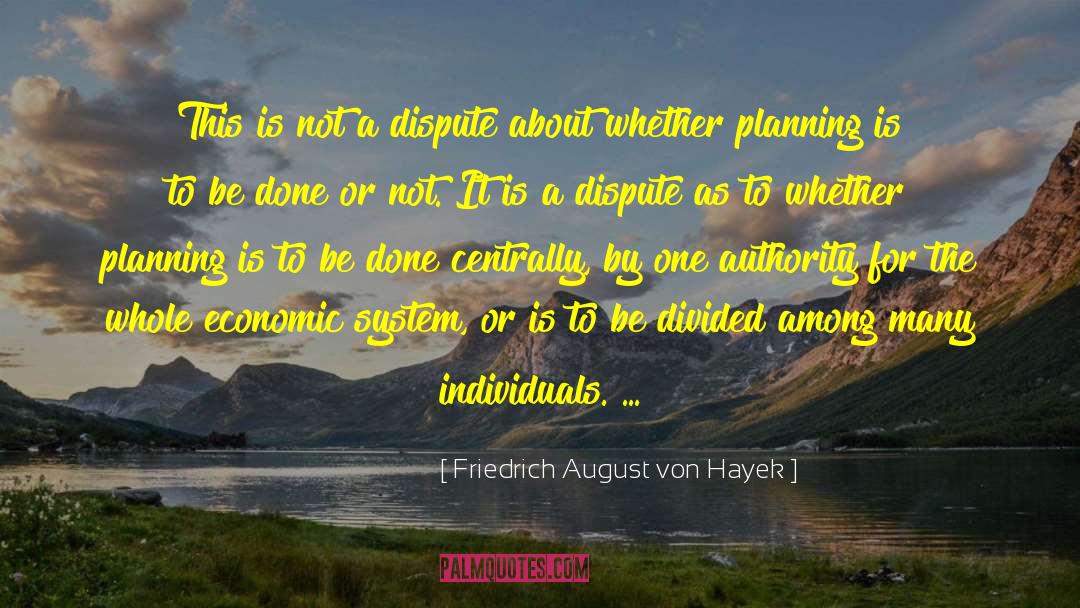 August Osage County quotes by Friedrich August Von Hayek
