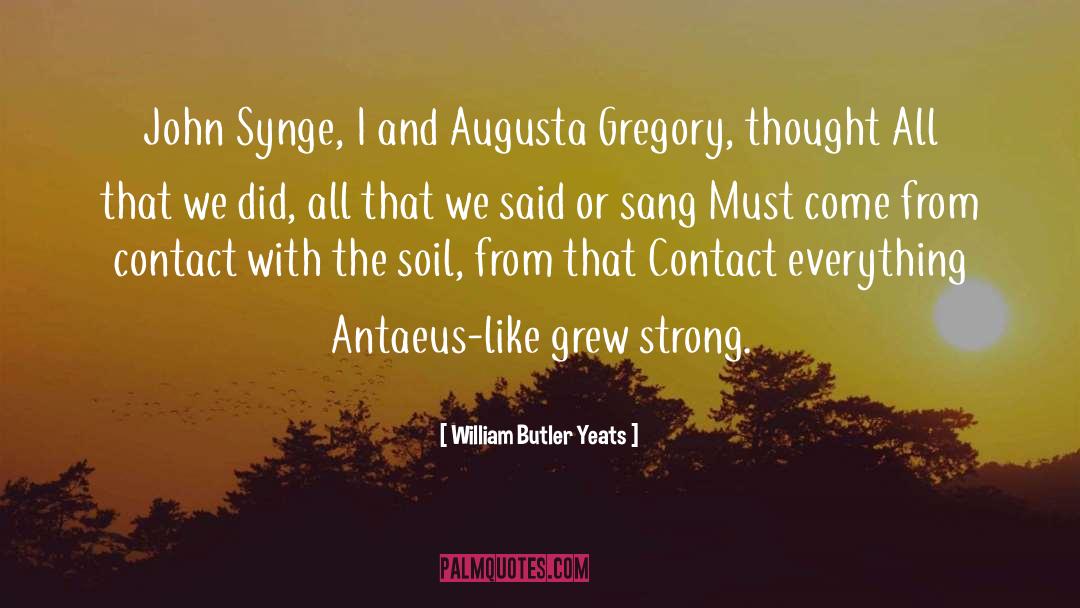 Augusta quotes by William Butler Yeats