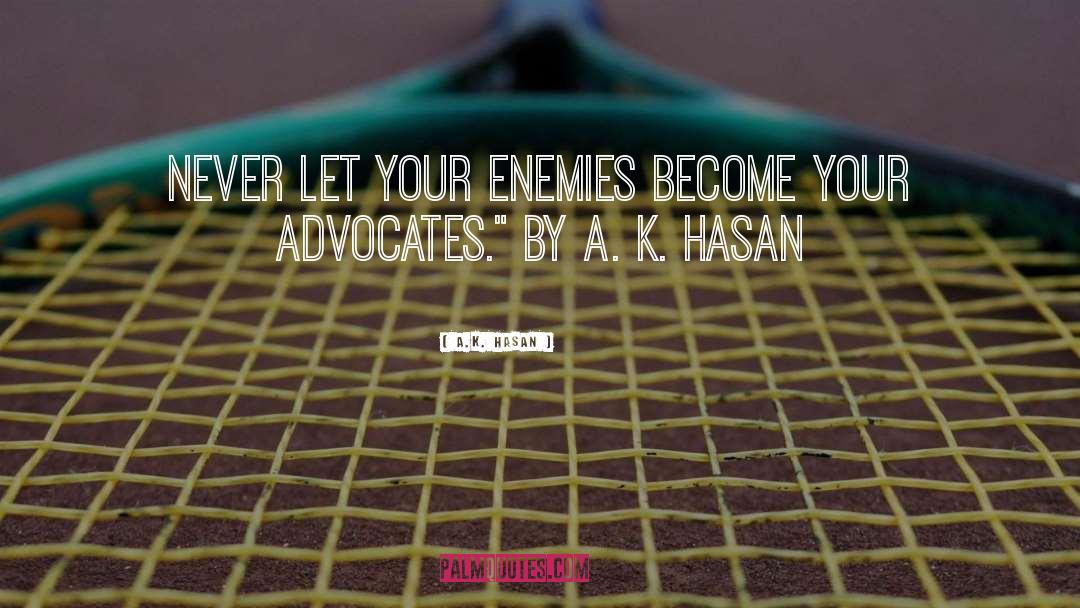 Augusta quotes by A.K. Hasan