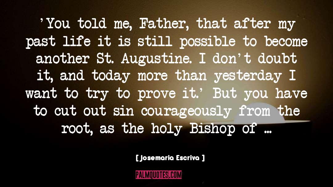Augustine St Clare quotes by Josemaria Escriva