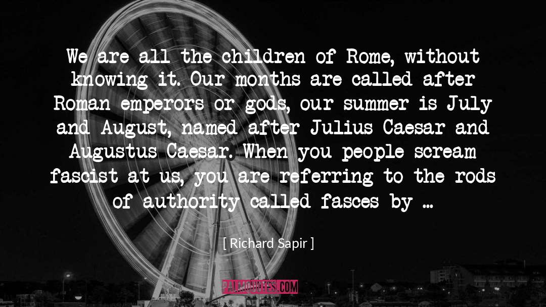 Augustus Caesar quotes by Richard Sapir