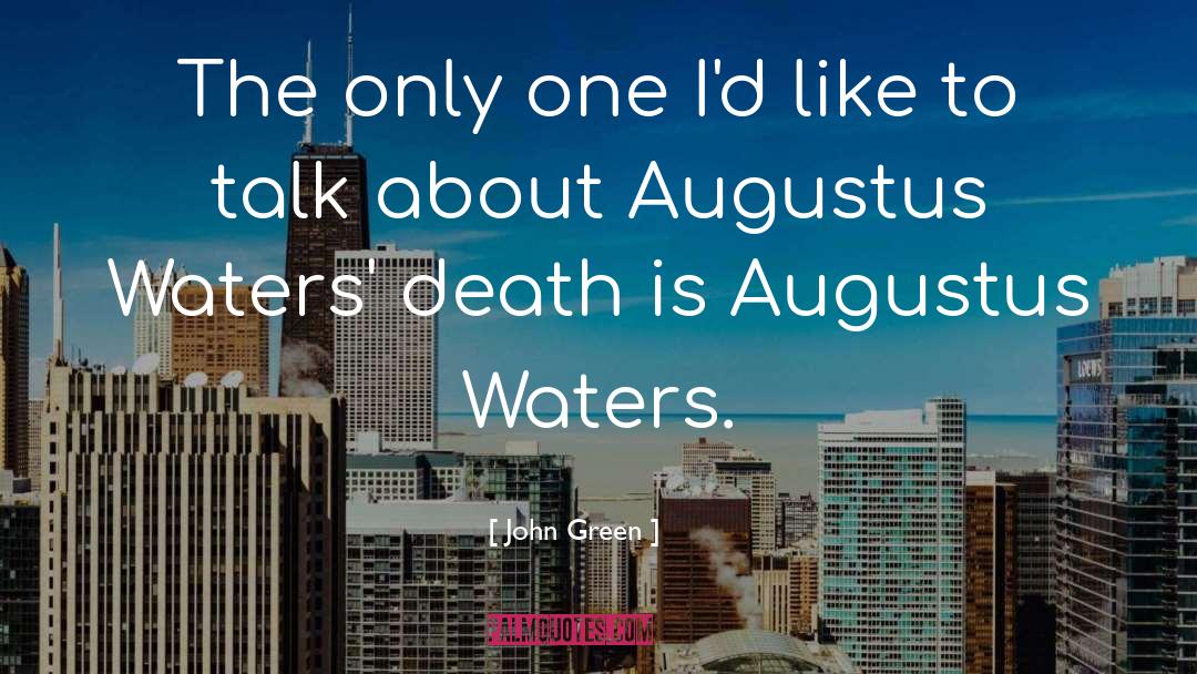 Augustus Waters Hazel quotes by John Green