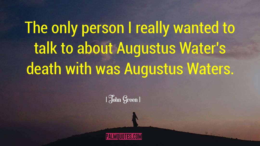 Augustus Waters quotes by John Green