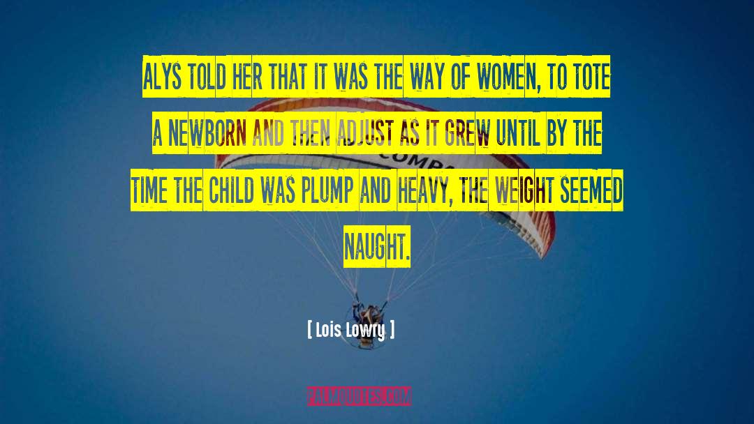 Aunt And Newborn Nephew quotes by Lois Lowry