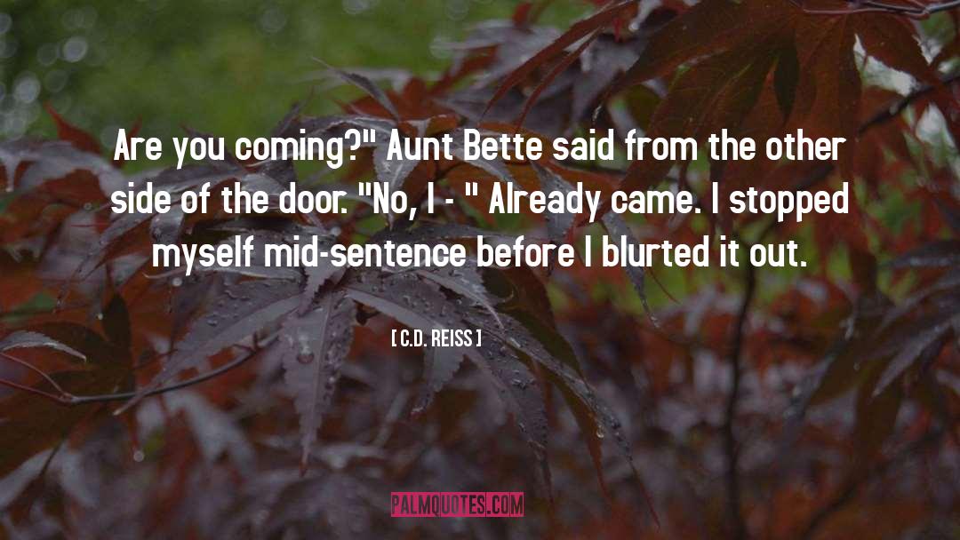 Aunt Dahlia quotes by C.D. Reiss