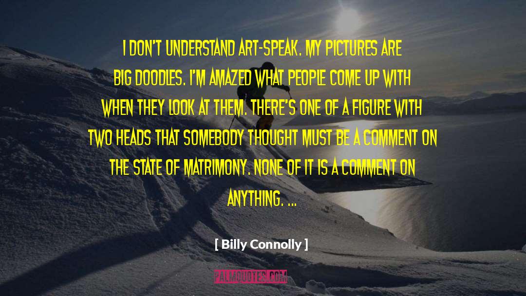 Aunt Hetty On Matrimony quotes by Billy Connolly