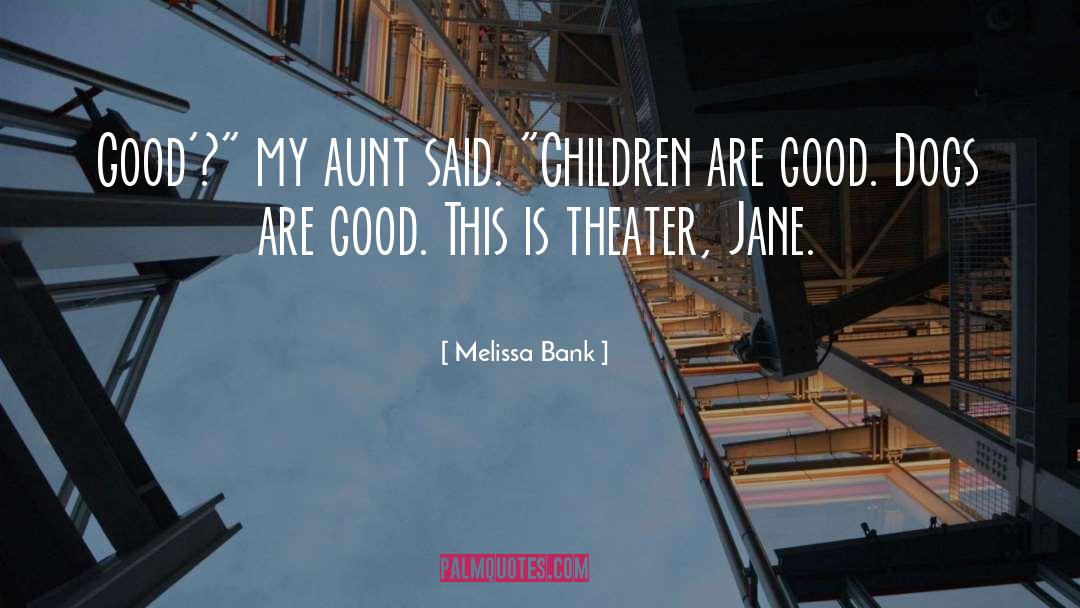 Aunt Jettie quotes by Melissa Bank