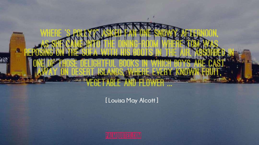 Aunt Polly S Rant quotes by Louisa May Alcott