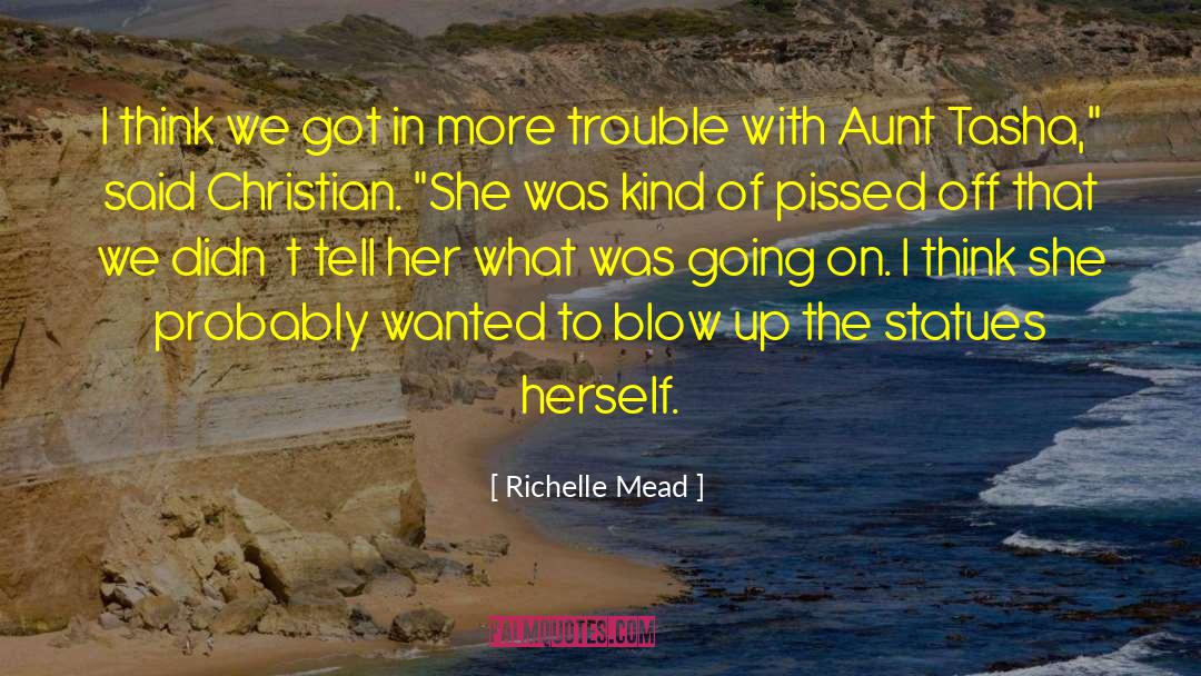 Aunt Robbie quotes by Richelle Mead