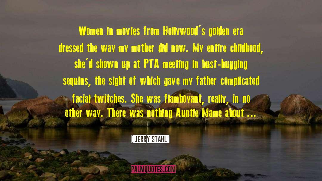 Auntie Mame quotes by Jerry Stahl