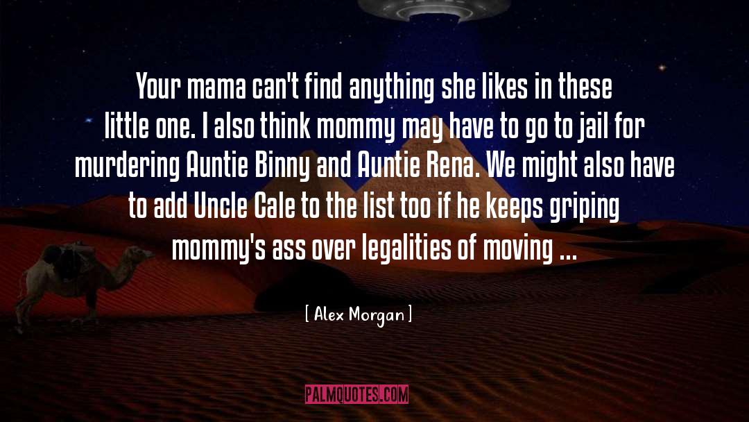 Auntie Mame quotes by Alex Morgan