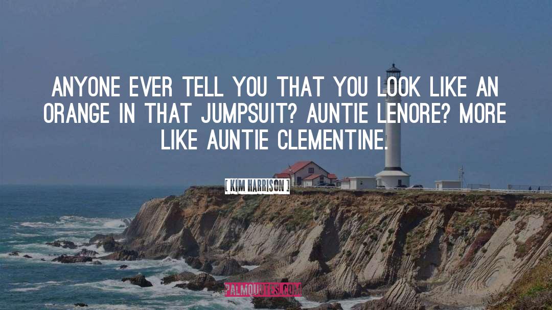 Auntie quotes by Kim Harrison