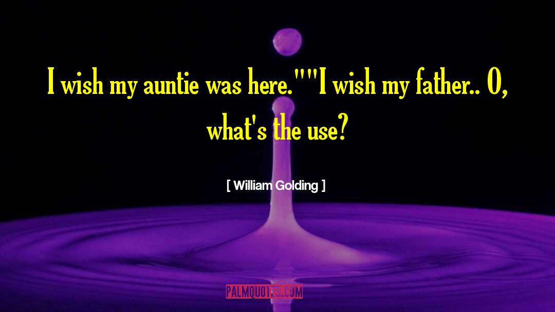 Auntie quotes by William Golding