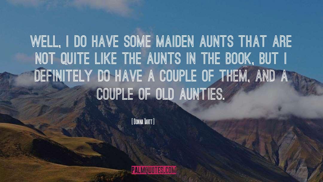 Aunties quotes by Donna Tartt