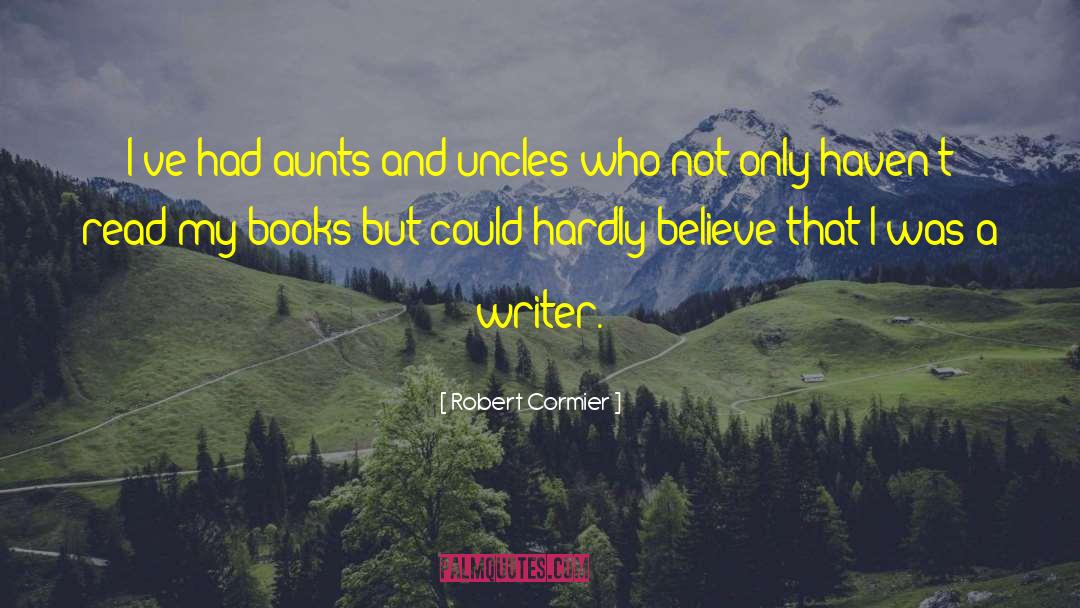 Aunts And Uncles quotes by Robert Cormier