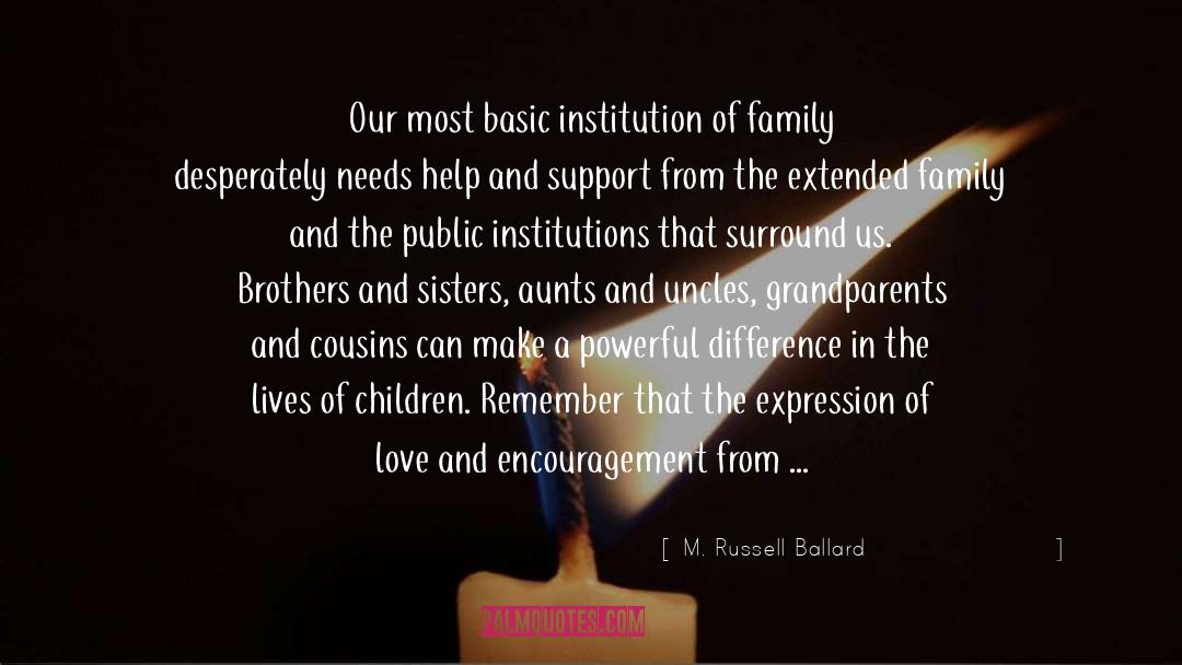 Aunts And Uncles quotes by M. Russell Ballard