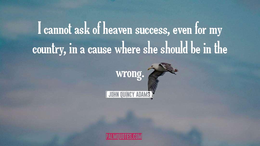 Aunts In Heaven quotes by John Quincy Adams