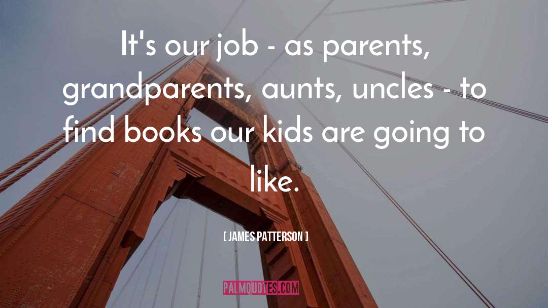 Aunts quotes by James Patterson