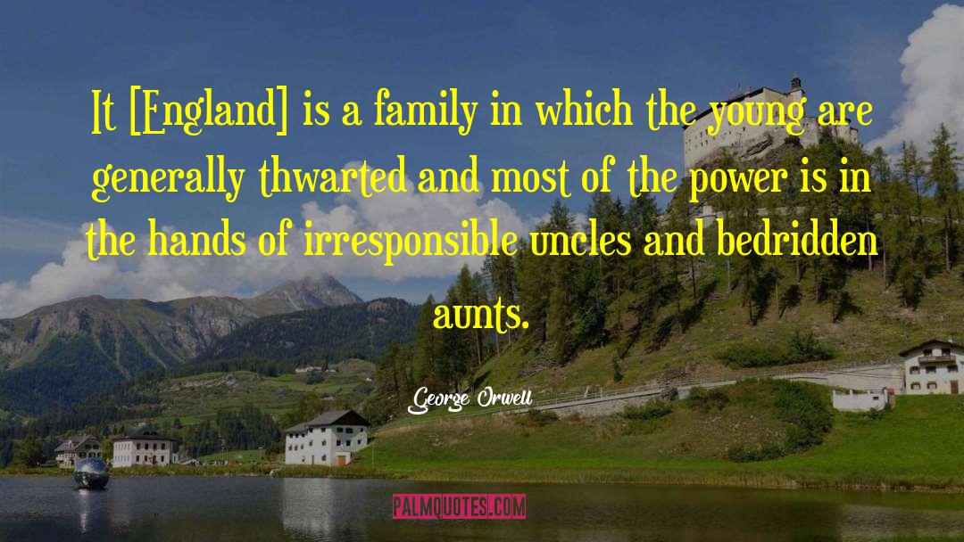 Aunts quotes by George Orwell