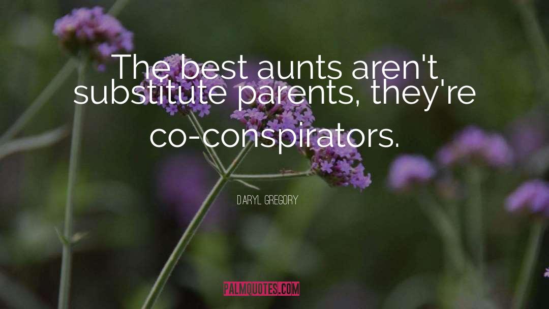Aunts quotes by Daryl Gregory