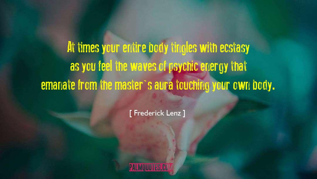 Aura Energy Quote quotes by Frederick Lenz