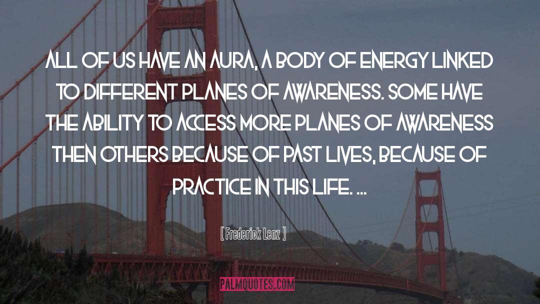 Aura Energy Quote quotes by Frederick Lenz