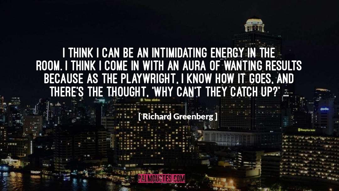 Aura Energy Quote quotes by Richard Greenberg