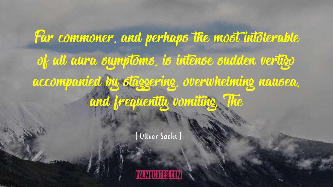 Aura Of Peacefulness quotes by Oliver Sacks