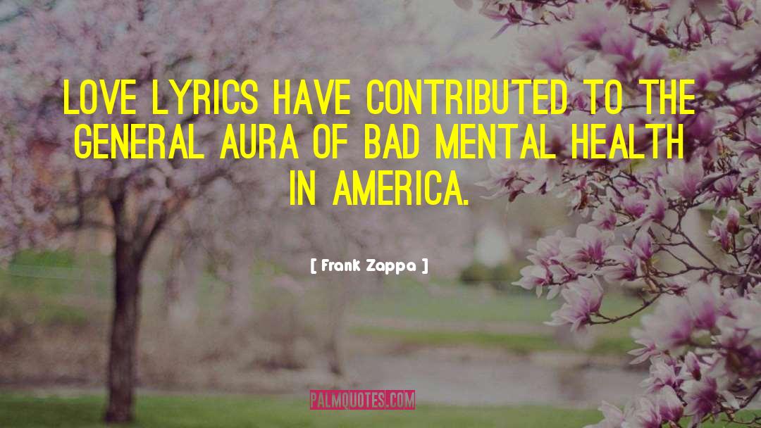 Auras quotes by Frank Zappa