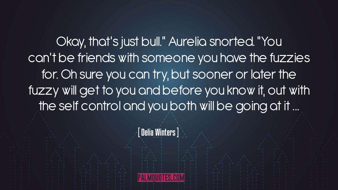 Aurelia B Rowl quotes by Delia Winters