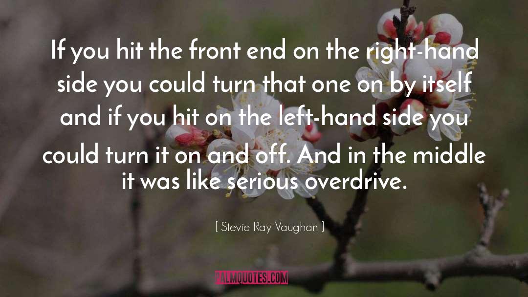 Aurons Final Overdrive quotes by Stevie Ray Vaughan
