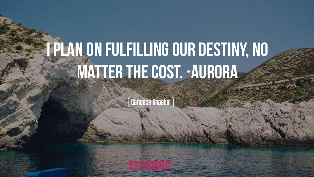 Aurora quotes by Candace Knoebel