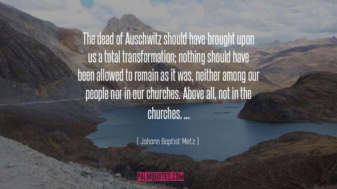 Auschwitz quotes by Johann Baptist Metz