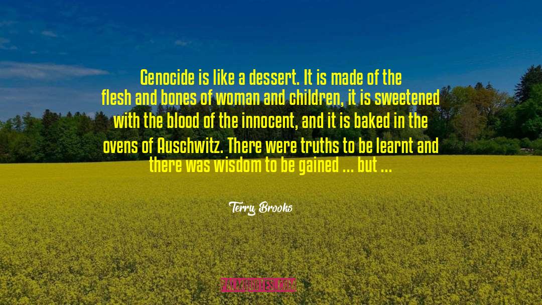 Auschwitz quotes by Terry Brooks