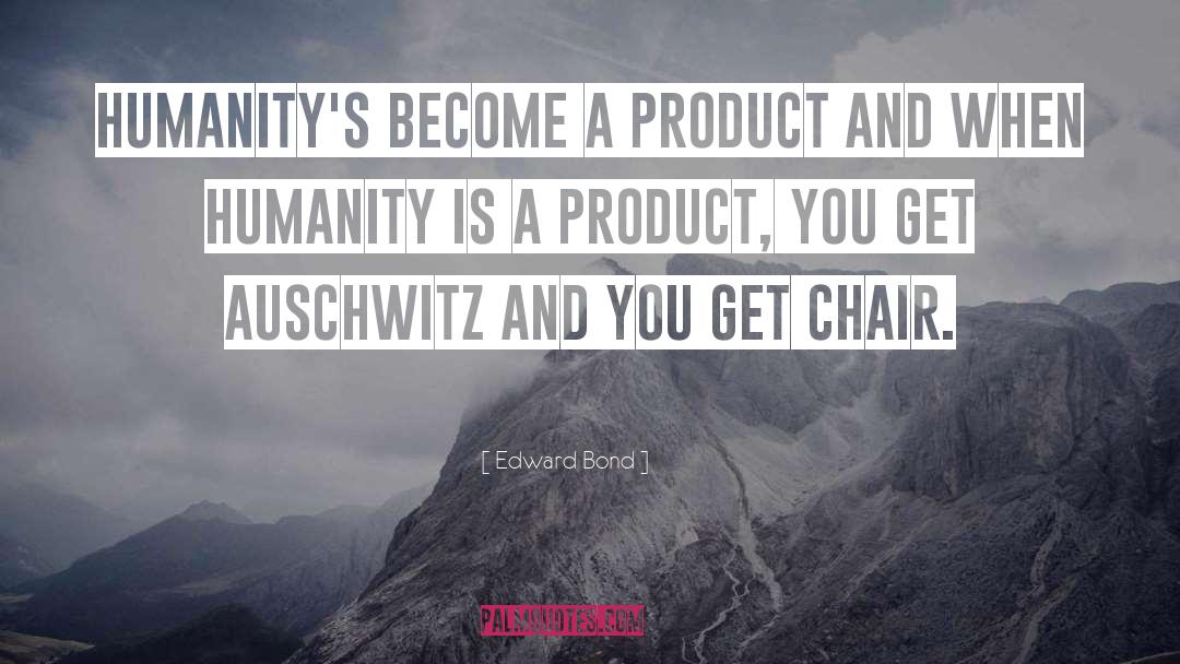 Auschwitz quotes by Edward Bond