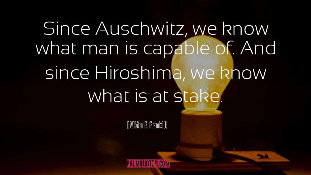 Auschwitz quotes by Viktor E. Frankl